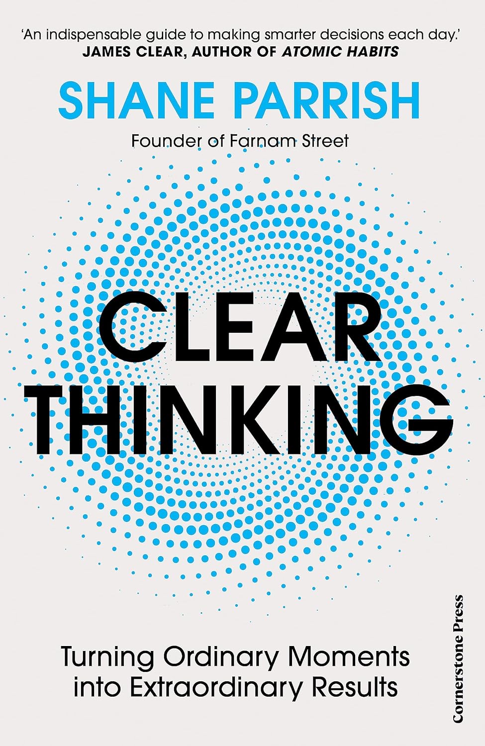Notes from Clear Thinking by Shane Parish